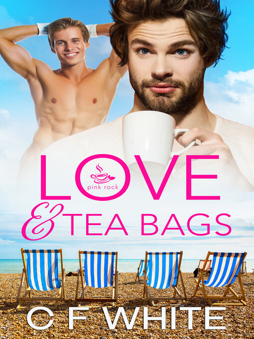 Title details for Love and Tea Bags by C F White - Wait list